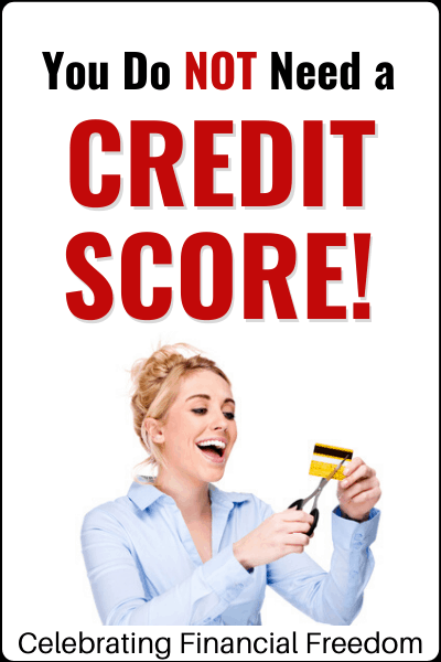 You Do NOT Need a Credit Score