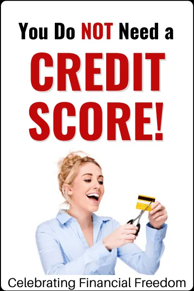 You Do NOT Need a Credit Score