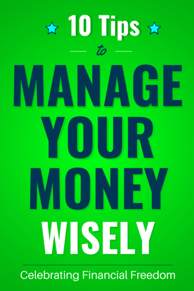 10 Tips to Manage Your Money Wisely