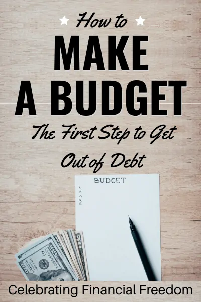 How Do You Get Out of Debt Part 2- Make a Budget