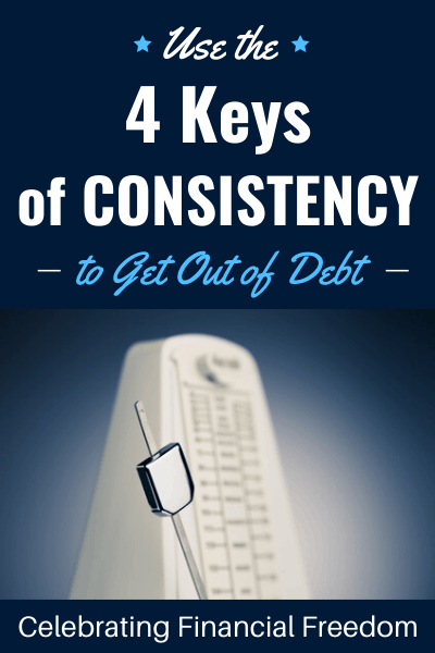 Use the 4 Keys of Consistency to Get Out of Debt 1