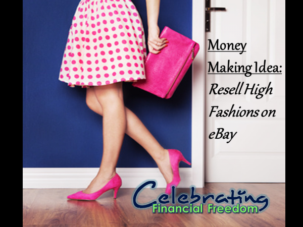 Money Making Idea #6- Resell High Fashions on Ebay