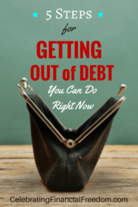 5 Steps for Getting Out of Debt You Can Do Right Now