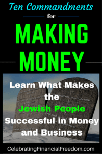 Ten Commandments For Making Money- Learn From the Jewish People About Money & Business