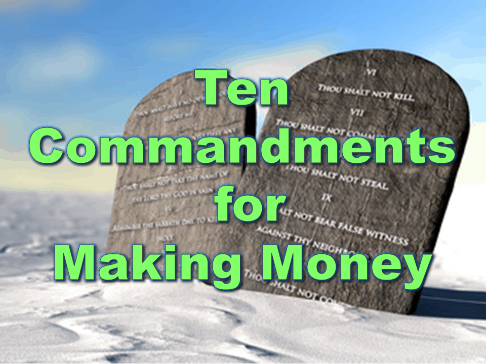 Ten Commandments For Making Money