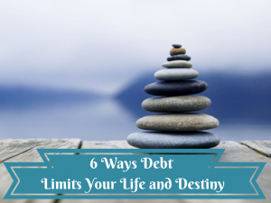 More is Not Always Better 6 ways debt limits your life and destiny