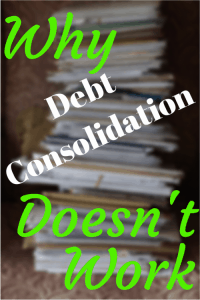 Why Debt Consolidation Doesn’t Work and What Actually Does