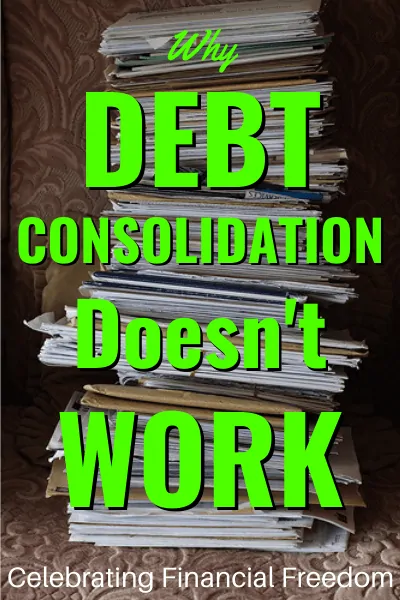 Why Debt Consolidation Doesn't Work