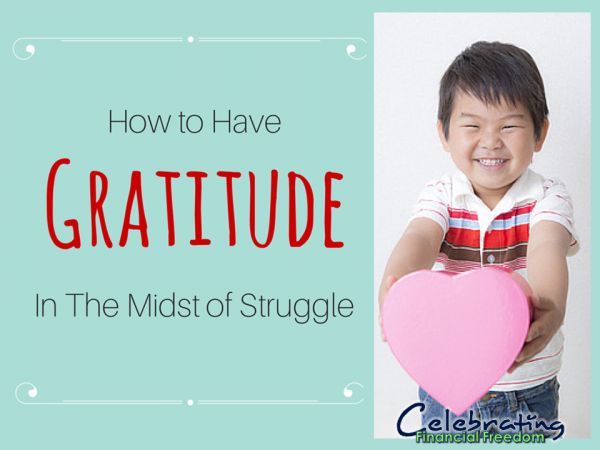 How to Have Gratitude in the Midst of Struggle