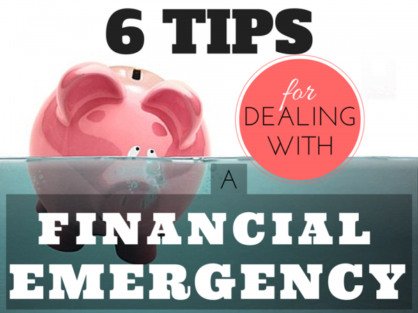 6 Tips For Dealing With a Financial Emergency