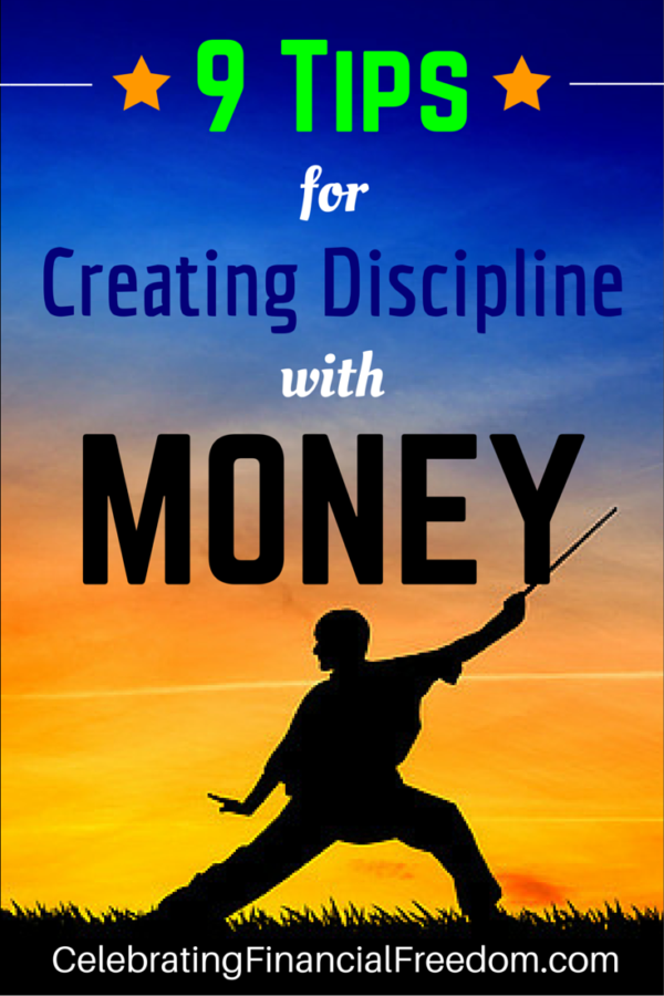 Nine Tips for Creating Discipline With Money