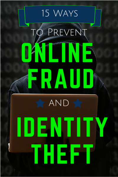 15 Ways to Prevent Online Fraud and Identity Theft