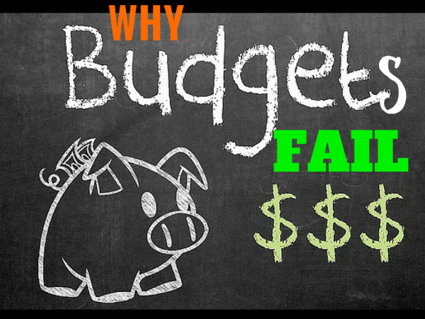 3 Reasons Why Your Budget Fails