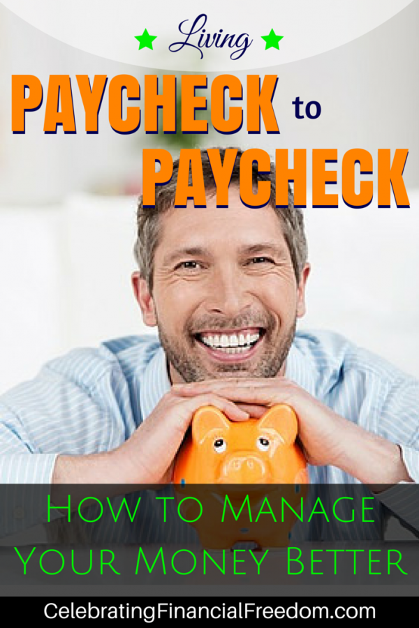 Living Paycheck to Paycheck- How to Manage Your Money Better