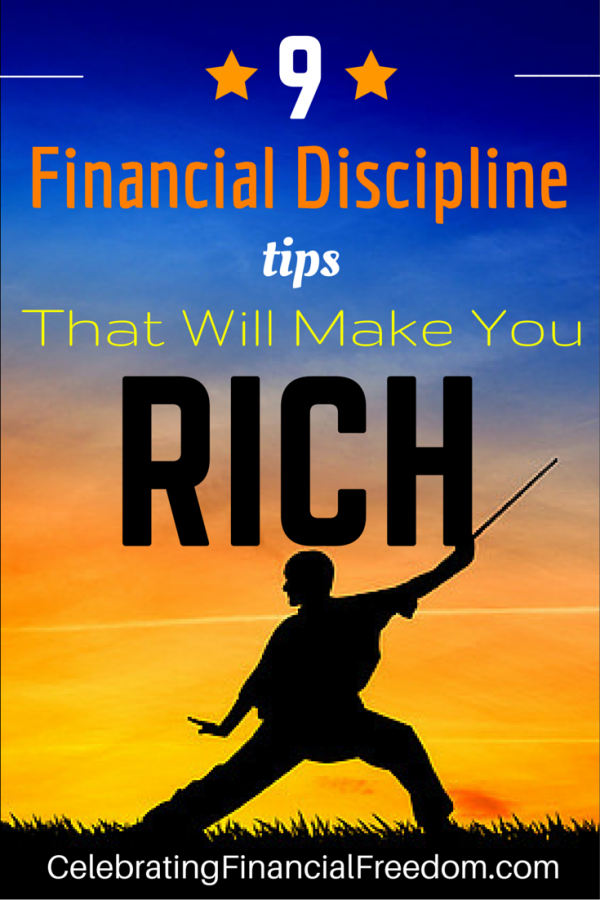 9 Financial Discipline Tips That Will Make You Rich