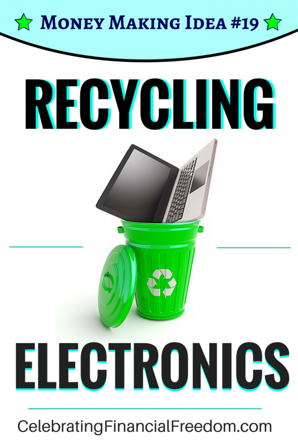 Money Making Idea #19- Recycling Electronics