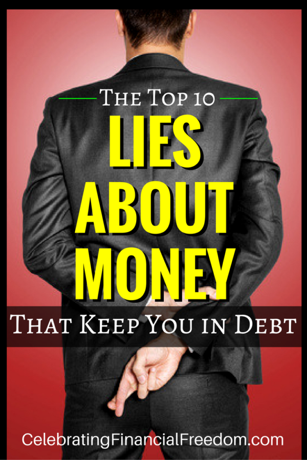 The Top 10 Lies About Money That Keep You in Debt