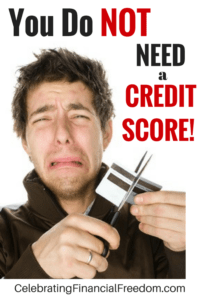 You Do NOT Need a Credit Score