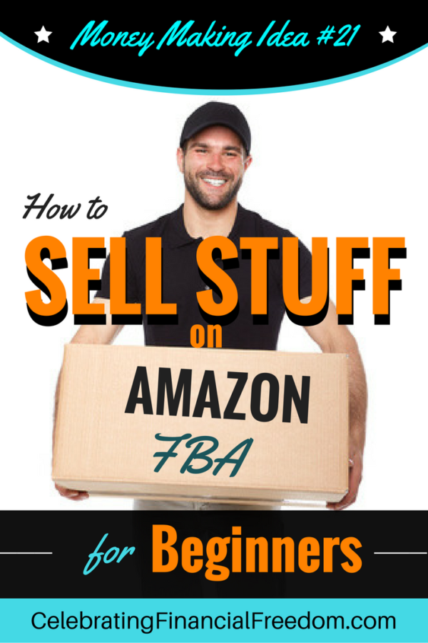 How to Sell Stuff on Amazon FBA for Beginners- Money Making Idea #21