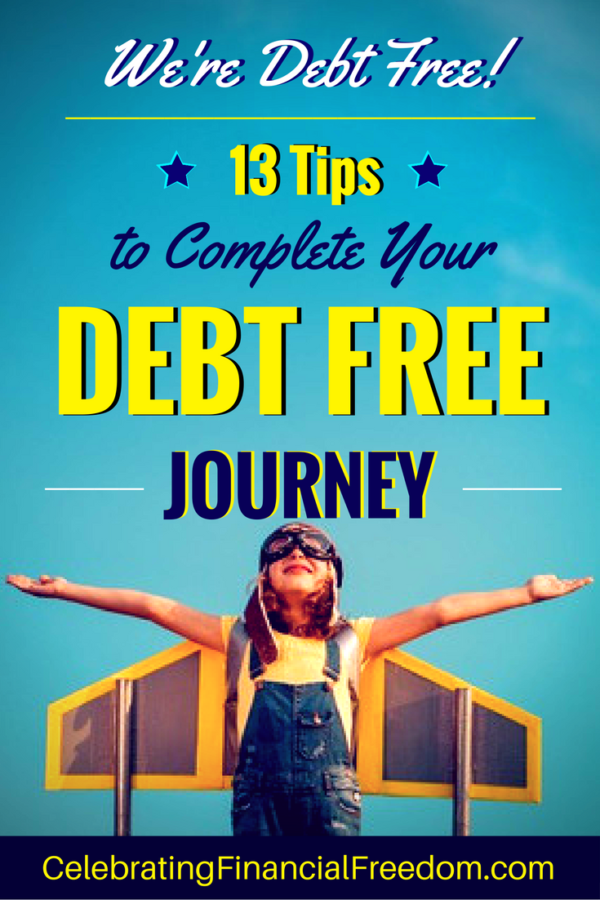 We're Debt Free! -13 Tips to Complete Your Debt Free Journey