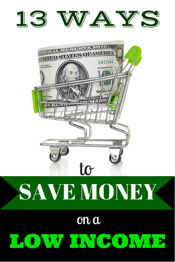 13 Ways To Save Money On A Low Income