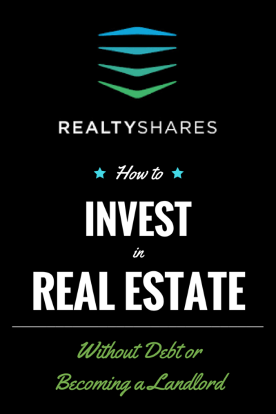 RealtyShares- How to Invest in Real Estate Without Debt or Becoming a Landlord