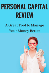 A Review of Personal Capital- A Great Tool to Manage Your Money Better