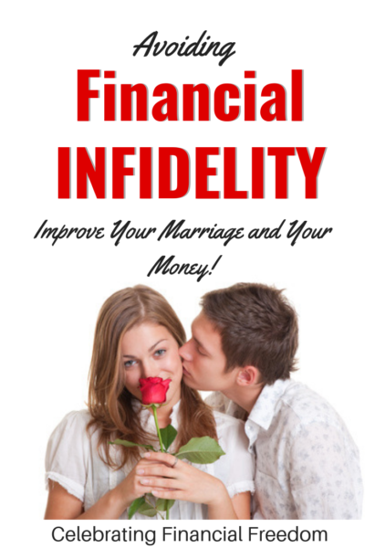 Avoiding Financial Infidelity- Improve Your Marriage and Your Money!