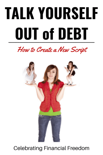 Talk Yourself Out of Debt- How to Create a New Script