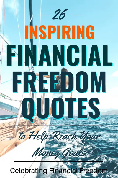 26 Inspiring Financial Freedom Quotes to Reach Your Money Goals