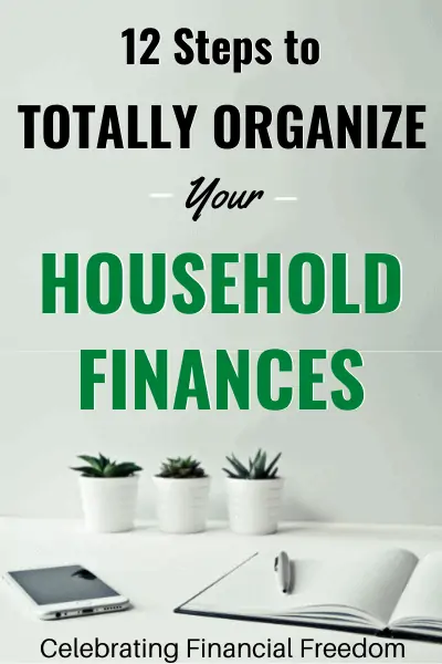 12 Steps to Totally Organize Your Household Finances