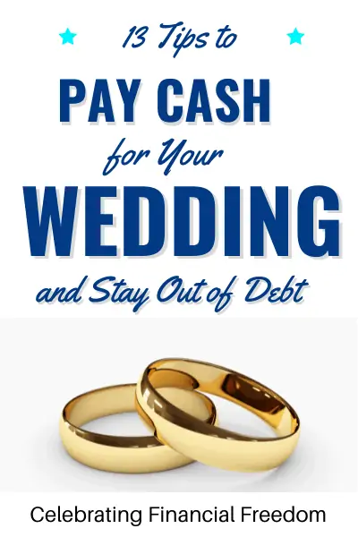 13 Tips to Pay Cash for Your Wedding and Stay Out of Debt