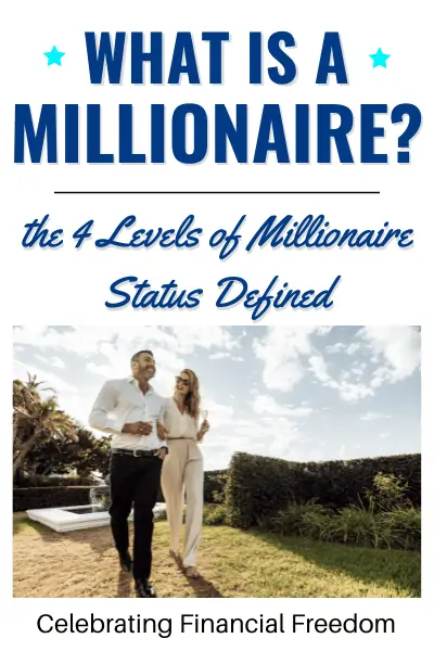 What is a Millionaire? The 4 Levels of Millionaire Status Defined