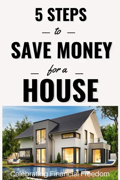 5 Steps to Save Money for a House