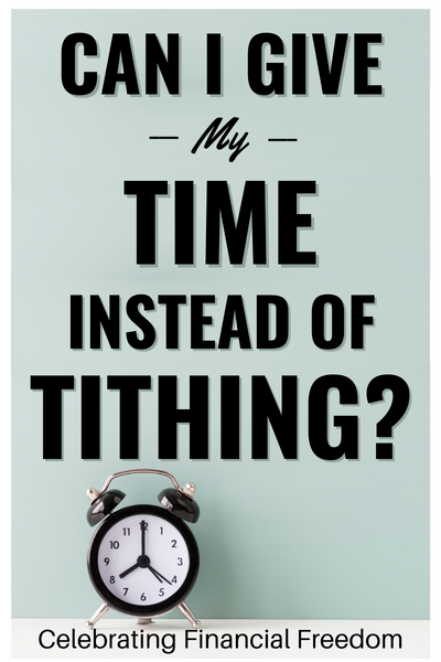 Can I Give My Time Instead of Tithing