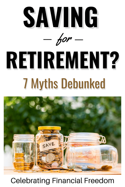 Saving for Retirement: 7 Myths You Need to Know